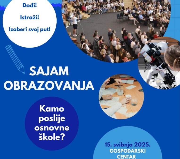 NAJAVA: Poziv na Sajam obrazovanja – informiraj se, odluči i odaberi!