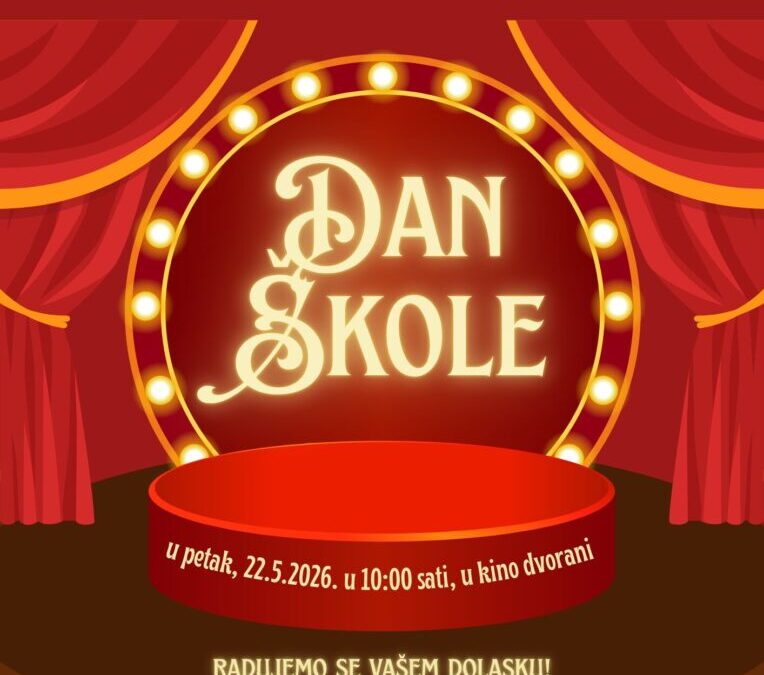 NAJAVA: Dan škole – 22.5.2026. u 10:00